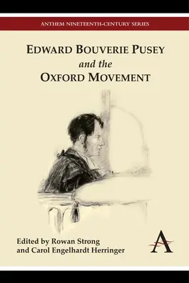 Edward Bouverie Pusey und die Oxford-Bewegung - Edward Bouverie Pusey and the Oxford Movement