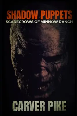 Schattenpuppen: Vogelscheuchen der Minnow Ranch - Shadow Puppets: Scarecrows of Minnow Ranch