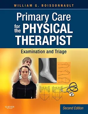 Primärversorgung für den Physiotherapeuten: Untersuchung und Triage - Primary Care for the Physical Therapist: Examination and Triage