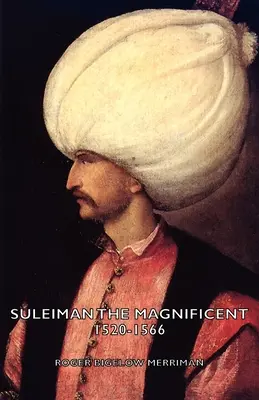 Suleiman der Prächtige 1520-1566 - Suleiman the Magnificent 1520-1566