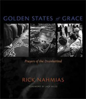 Goldene Zustände der Gnade: Gebete der Enterbten - Golden States of Grace: Prayers of the Disinherited