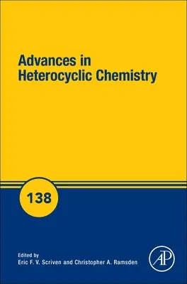 Fortschritte in der Heterozyklischen Chemie: Band 138 - Advances in Heterocyclic Chemistry: Volume 138