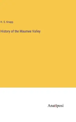Geschichte des Maumee Valley - History of the Maumee Valley