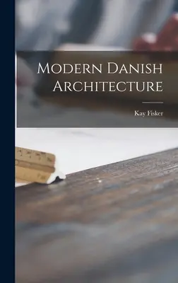 Moderne dänische Architektur - Modern Danish Architecture