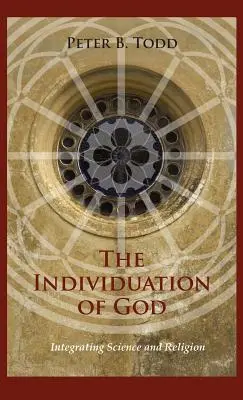 Die Individuation Gottes: Die Integration von Wissenschaft und Religion - The Individuation of God: Integrating Science and Religion