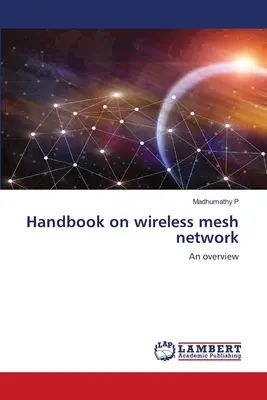 Handbuch zu drahtlosen Mesh-Netzwerken - Handbook on wireless mesh network