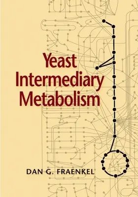 Intermediärer Stoffwechsel der Hefe - Yeast Intermediary Metabolism
