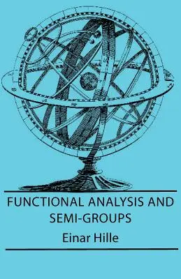 Funktionalanalysis und Halbgruppen - Functional Analysis And Semi-Groups