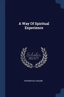 Ein Weg der spirituellen Erfahrung - A Way Of Spiritual Experience