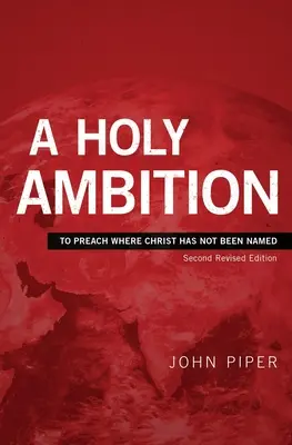 Ein heiliger Ehrgeiz: Predigen, wo Christus noch nicht genannt wurde - A Holy Ambition: To Preach Where Christ Has Not Been Named