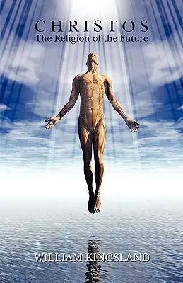 Christos: Die Religion der Zukunft - Christos: The Religion of the Future