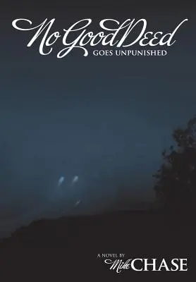 Keine gute Tat bleibt ungesühnt - No Good Deed Goes Unpunished