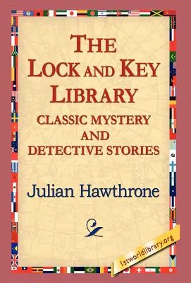 Die Schloss- und Schlüsselbibliothek Klassische Mystery- und Detektivgeschichten - The Lock and Key Library Classic Mystrey and Detective Stories