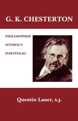 G. K. Chesterton: Philosoph ohne Portfolio - G. K. Chesterton: Philosopher Without Portfolio