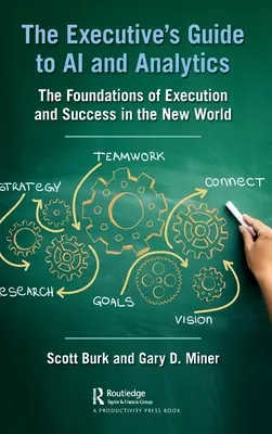 Der Leitfaden für Führungskräfte zu KI und Analytik: Die Grundlagen für Ausführung und Erfolg in der neuen Welt - The Executive's Guide to AI and Analytics: The Foundations of Execution and Success in the New World