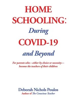 Heimunterricht: Während COVID-19 und darüber hinaus - Home Schooling: During COVID-19 and Beyond