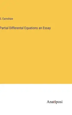 Partielle Differentialgleichungen - ein Aufsatz - Partial Differental Equations an Essay