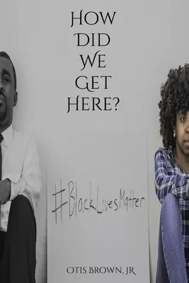 Wie sind wir hierher gekommen? - How Did We Get Here?