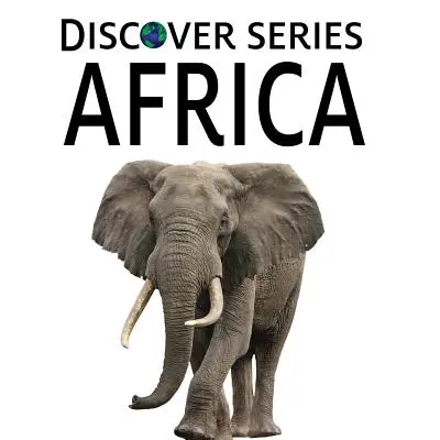 Afrika: Entdecker-Serie Bilderbuch für Kinder - Africa: Discover Series Picture Book for Children