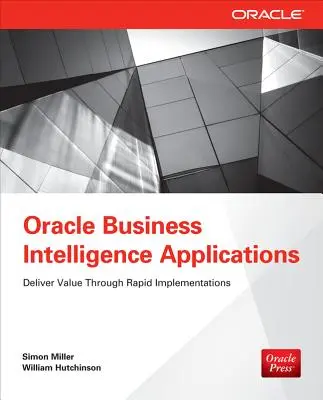 Oracle Business Intelligence-Anwendungen: Wertschöpfung durch schnelle Implementierungen - Oracle Business Intelligence Applications: Deliver Value Through Rapid Implementations