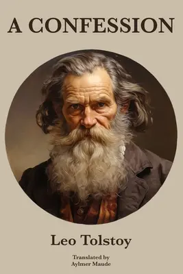 Ein Geständnis Leo Tolstois - A Confession Leo Tolstoy