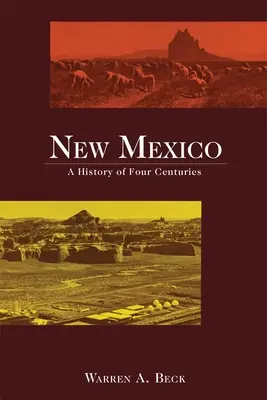 Neu-Mexiko: Eine Geschichte aus vier Jahrhunderten - New Mexico: A History of Four Centuries