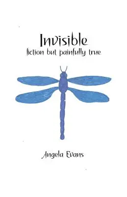 Unsichtbar: Fiktion, aber schmerzlich wahr - Invisible: Fiction but Painfully True