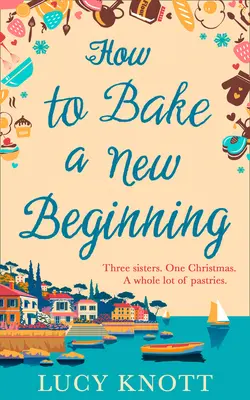 Wie man einen Neuanfang backt - How to Bake a New Beginning