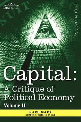 Das Kapital: Eine Kritik der politischen Ökonomie - Band II: Der Prozess der Zirkulation des Kapitals - Capital: A Critique of Political Economy - Vol. II: The Process of Circulation of Capital