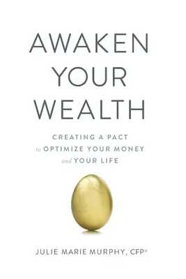 Erwecken Sie Ihren Reichtum: Ein Pakt zur OPTIMIERUNG IHRES GELDES und IHRES LEBENS - Awaken Your Wealth: Creating a PACT to OPTIMIZE YOUR MONEY and YOUR LIFE