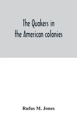 Die Quäker in den amerikanischen Kolonien - The Quakers in the American colonies