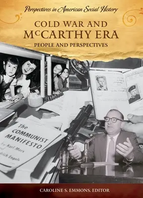 Kalter Krieg und McCarthy-Ära: Menschen und Perspektiven - Cold War and McCarthy Era: People and Perspectives