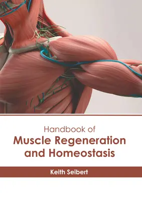 Handbuch der Muskelregeneration und -homöostase - Handbook of Muscle Regeneration and Homeostasis