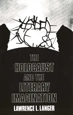 Der Holocaust und die literarische Vorstellungskraft - The Holocaust and the Literary Imagination