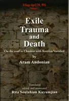 Exil, Trauma und Tod: Auf dem Weg nach Chankiri mit Komitas Vartabed - Exile, Trauma and Death: On the road to Chankiri with Komitas Vartabed