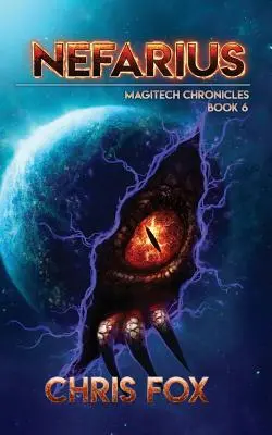 Nefarius: Die Magitech-Chroniken Buch 6 - Nefarius: The Magitech Chronicles Book 6