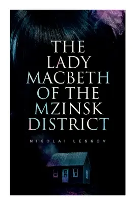 Die Lady Macbeth des Mzinsker Bezirks - The Lady Macbeth of the Mzinsk District