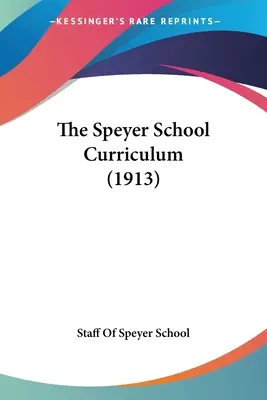Der Lehrplan der Speyerer Schule (1913) - The Speyer School Curriculum (1913)