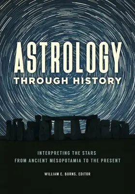 Astrologie im Wandel der Zeit: Die Deutung der Sterne vom alten Mesopotamien bis zur Gegenwart - Astrology Through History: Interpreting the Stars from Ancient Mesopotamia to the Present