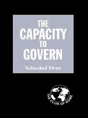 Die Fähigkeit zu regieren: Ein Bericht an den Club of Rome - The Capacity to Govern: A Report to the Club of Rome