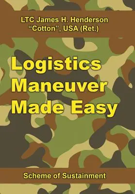 Logistikmanöver leicht gemacht: Schema der Aufrechterhaltung - Logistics Maneuver Made Easy: Scheme of Sustainment