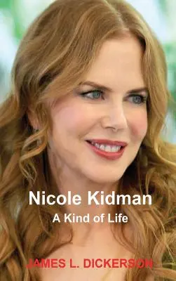 Nicole Kidman: Eine Art von Leben - Nicole Kidman: A Kind of Life