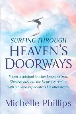 Surfen durch die Türen des Himmels - Surfing Through Heaven's Doorways