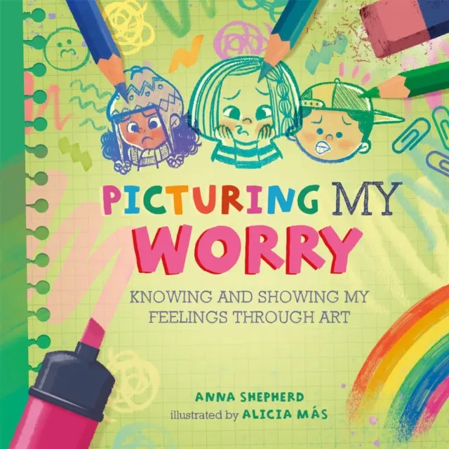 All the Colours of Me: Picturing My Worry - Meine Gefühle kennen und zeigen durch Kunst - All the Colours of Me: Picturing My Worry - Knowing and showing my feelings through art