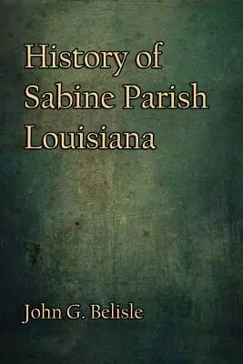 Geschichte von Sabine Parish, Louisiana - History of Sabine Parish, Louisiana