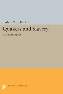 Quäker und Sklaverei: Ein gespaltener Geist - Quakers and Slavery: A Divided Spirit