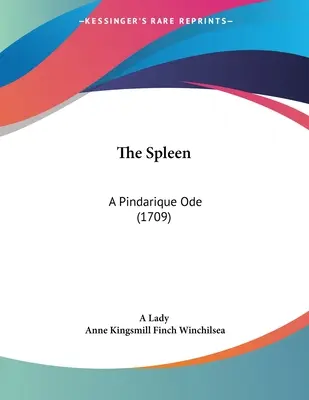 Der Spleen: Eine pindarische Ode (1709) - The Spleen: A Pindarique Ode (1709)