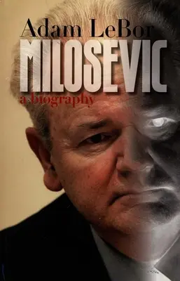 Milosevic: Eine Biographie - Milosevic: A Biography