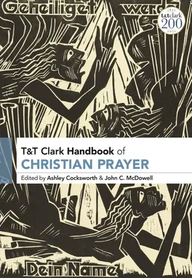 T&T Clark Handbuch des christlichen Gebets - T&T Clark Handbook of Christian Prayer