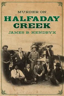 Mord am Halfaday Creek - Murder on Halfaday Creek